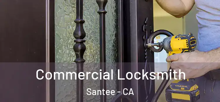  Commercial Locksmith Santee - CA
