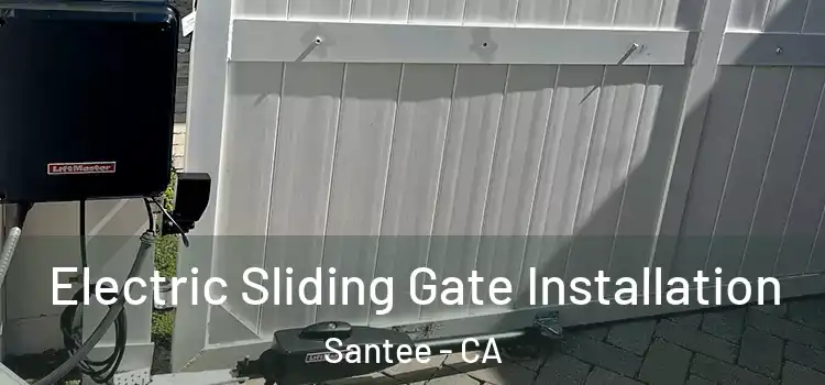Electric Sliding Gate Installation Santee - CA