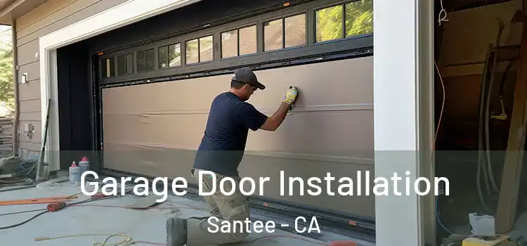  Garage Door Installation Santee - CA