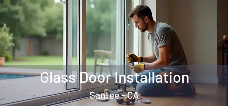 Glass Door Installation Santee - CA
