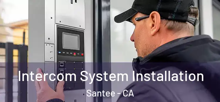  Intercom System Installation Santee - CA